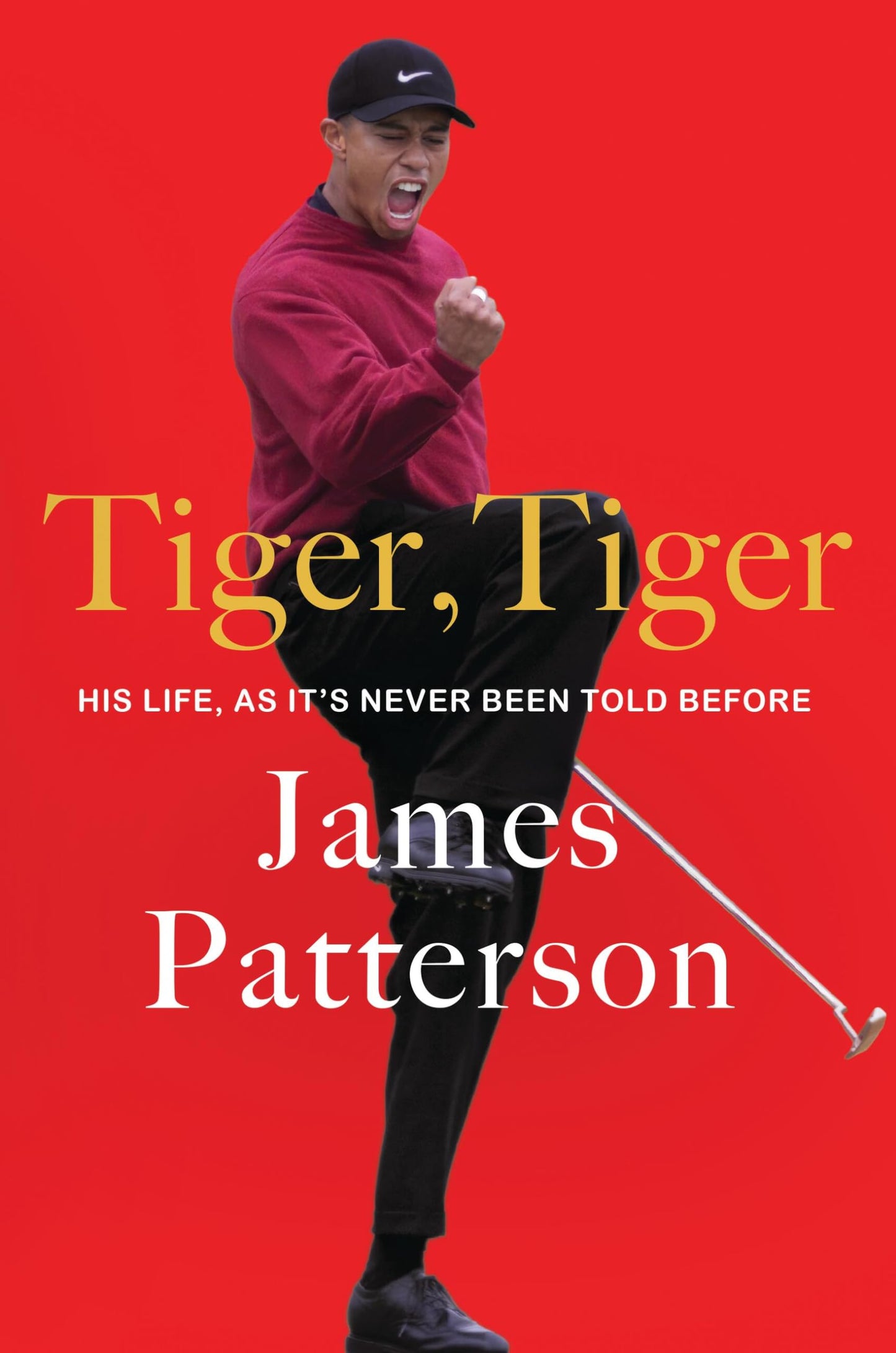 Tiger, Tiger: His Life, As It’s Never Been Told Before