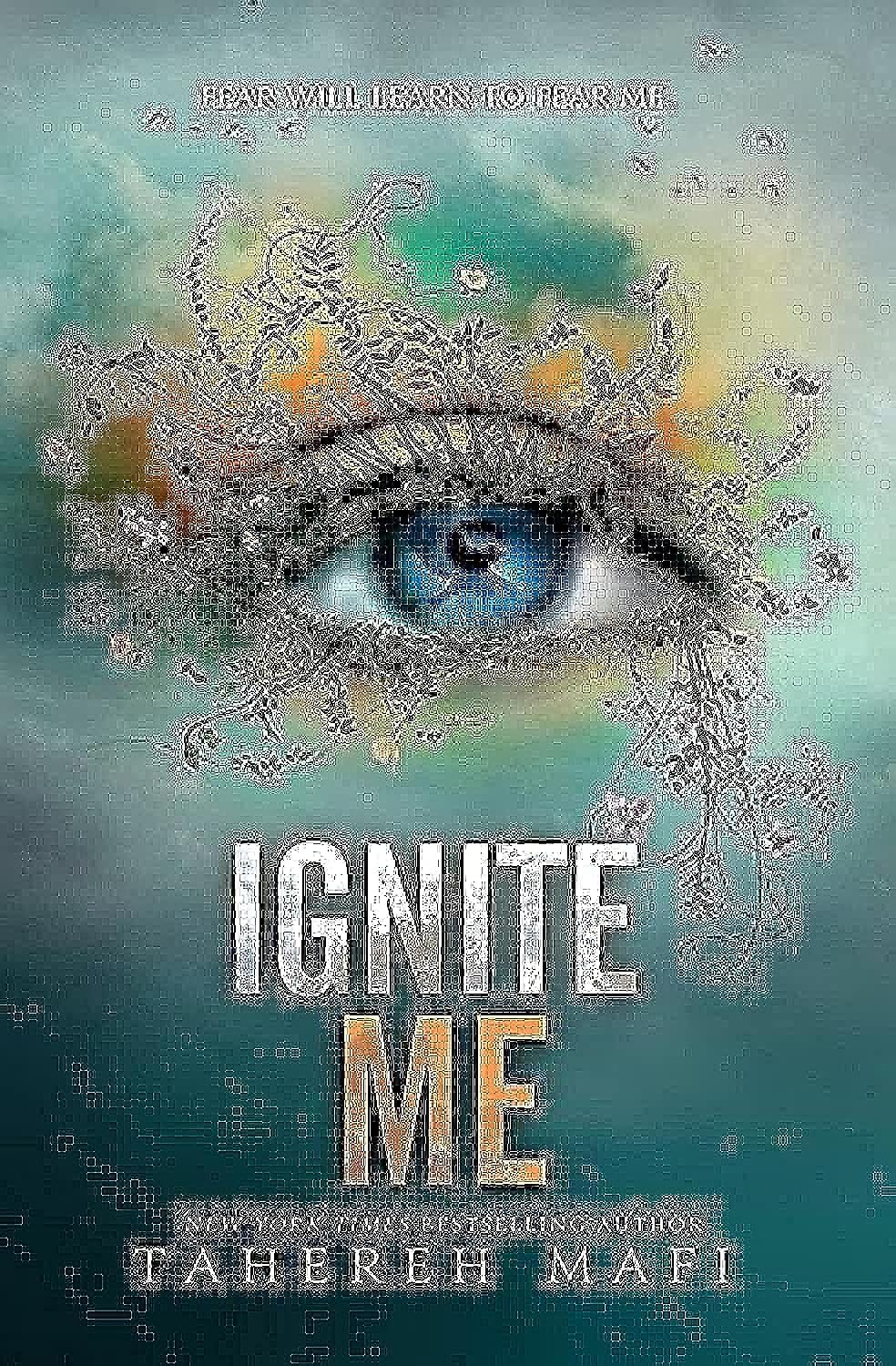 Ignite Me (Shatter Me, 3)