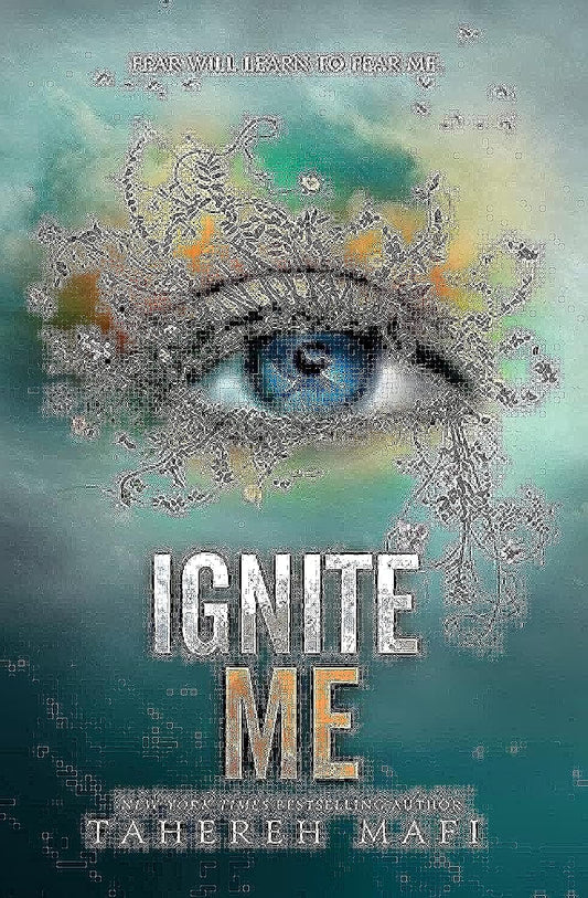 Ignite Me (Shatter Me, 3)